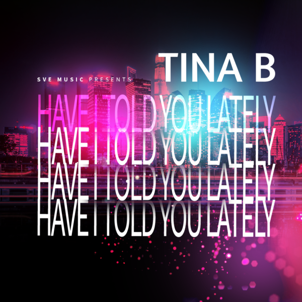 Have I Told You Lately